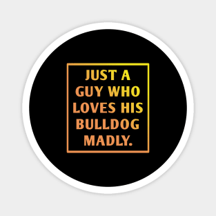 Bulldog Lover Magnet